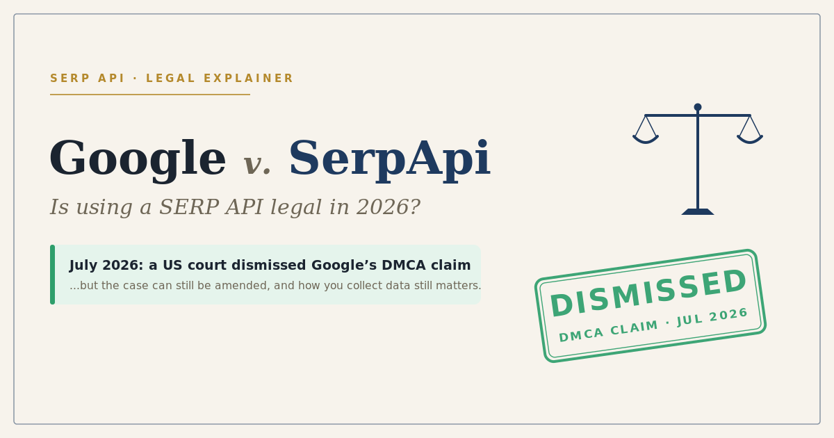 is SerpApi legal — Google v. SerpApi lawsuit explained 2026