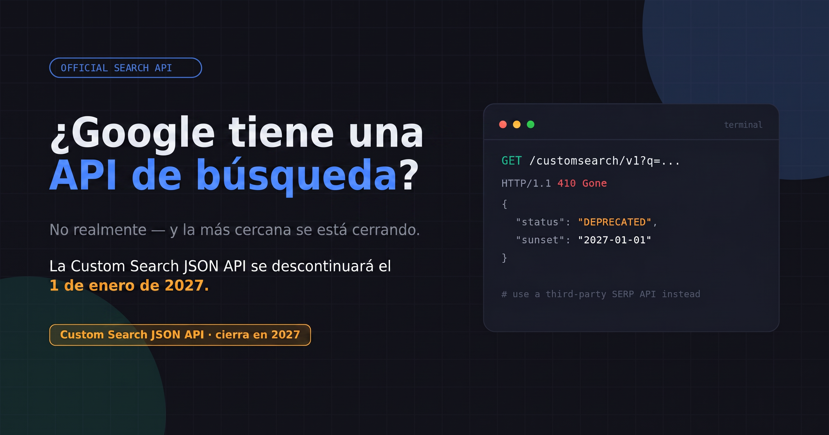 API de búsqueda de Google oficial 2026: cierre de Custom Search JSON API y alternativas